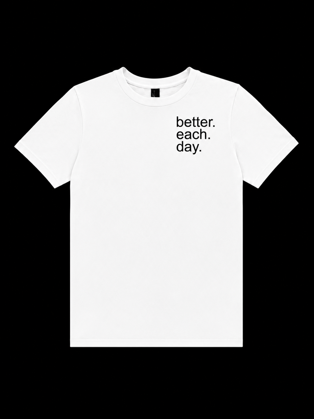Better. Each. Day. Cotton Tee